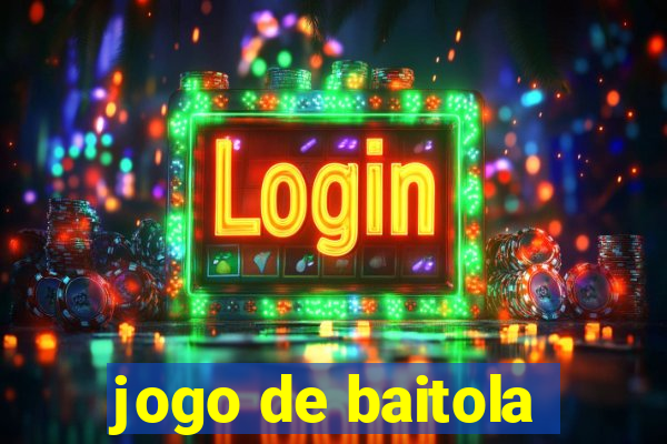 jogo de baitola